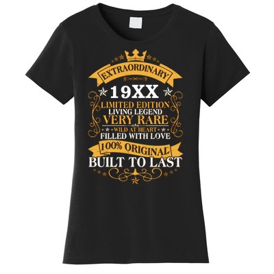 Extraordinary Custom Year Limited Edition Built To Last Personalize Birthday Women's T-Shirt