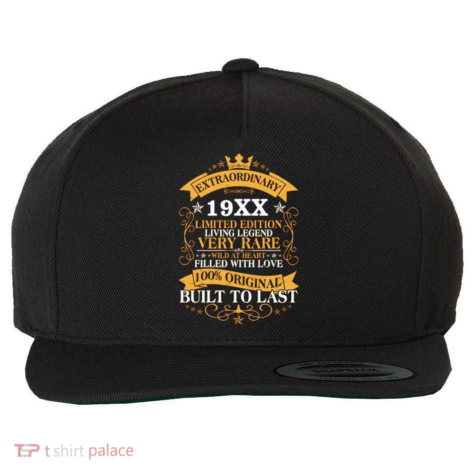 Extraordinary Custom Year Limited Edition Built To Last Personalize Birthday Wool Snapback Cap