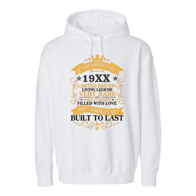 Extraordinary Custom Year Limited Edition Built To Last Personalize Birthday Garment-Dyed Fleece Hoodie