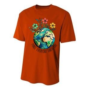 Earth Day 2024 Funny Earth Day Make Everyday Earth Day Performance Sprint T-Shirt