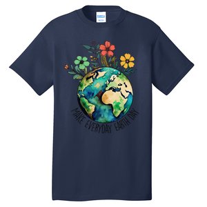 Earth Day 2024 Funny Earth Day Make Everyday Earth Day Tall T-Shirt