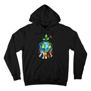 Earth Day 2024 Everyday Protect Environment Save The Planet Tall Hoodie