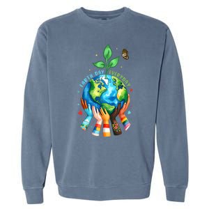 Earth Day 2024 Everyday Protect Environment Save The Planet Garment-Dyed Sweatshirt