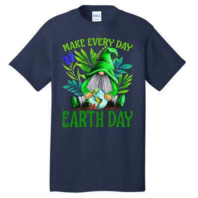 Earth Day 2024 Make Earth Day Every Day Tall T-Shirt