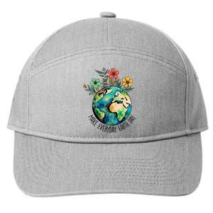 Earth Day 2024 Funny Earth Day Make Everyday Earth Day 7-Panel Snapback Hat