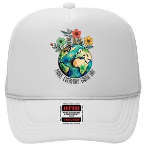 Earth Day 2024 Funny Earth Day Make Everyday Earth Day High Crown Mesh Back Trucker Hat