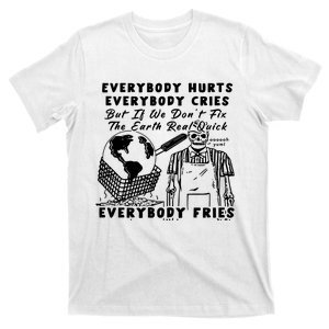 Earth Day 2024 Everybody Hurts Everybody Cries T-Shirt