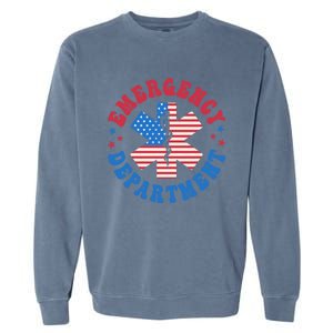 Emergency Departt 4th Of July Emergency Room Er Nurse Great Gift Garment-Dyed Sweatshirt