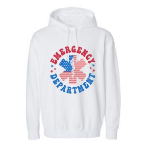 Emergency Departt 4th Of July Emergency Room Er Nurse Great Gift Garment-Dyed Fleece Hoodie