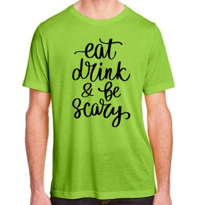 Eat Drink And Be Scary Funny Halloween Party Adult ChromaSoft Performance T-Shirt