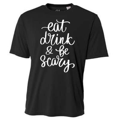 Eat Drink And Be Scary Funny Halloween Party Cooling Performance Crew T-Shirt