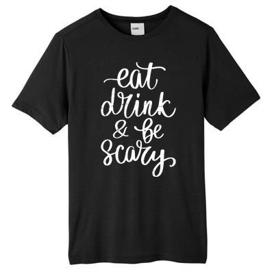 Eat Drink And Be Scary Funny Halloween Party Tall Fusion ChromaSoft Performance T-Shirt