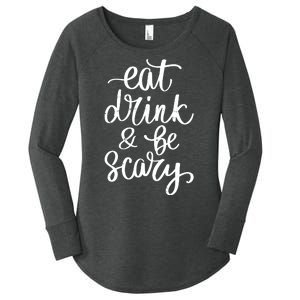 Eat Drink And Be Scary Funny Halloween Party Women's Perfect Tri Tunic Long Sleeve Shirt