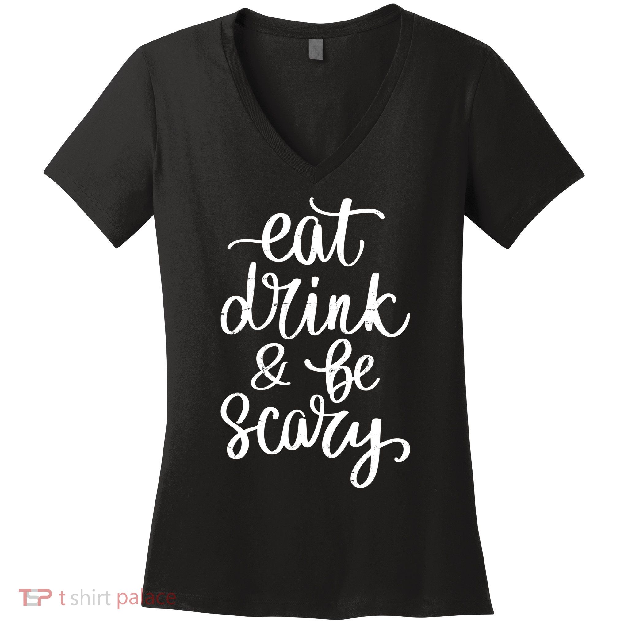 Eat Drink And Be Scary Funny Halloween Party Women's V-Neck T-Shirt