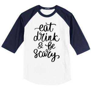 Eat Drink And Be Scary Funny Halloween Party Baseball Sleeve Shirt