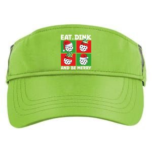 Eat Dink And Be Merry Cute Gift Holiday Pickleball Sport Lover Gift Adult Drive Performance Visor