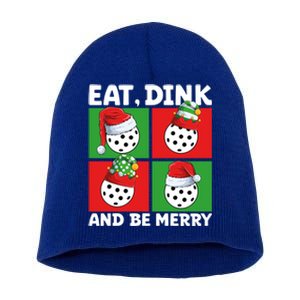 Eat Dink And Be Merry Cute Gift Holiday Pickleball Sport Lover Gift Short Acrylic Beanie