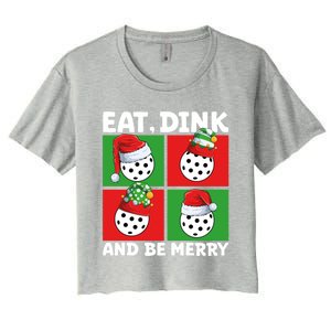 Eat Dink And Be Merry Cute Gift Holiday Pickleball Sport Lover Gift Women's Crop Top Tee