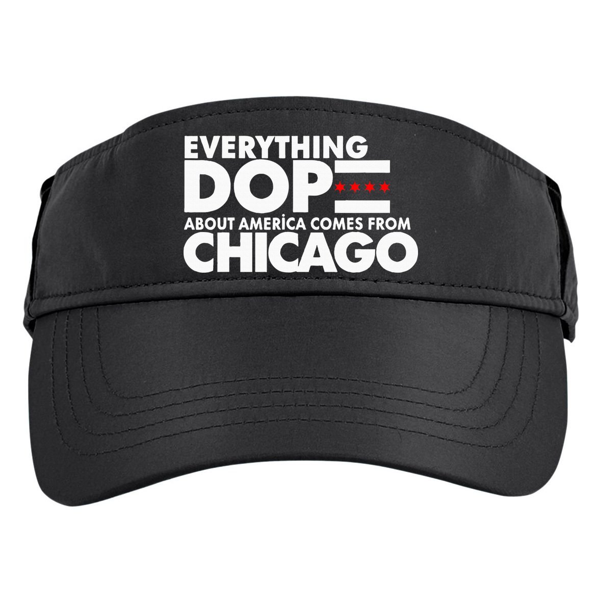 Everything Dope About America Comes From Chicago Quote Adult Drive Performance Visor