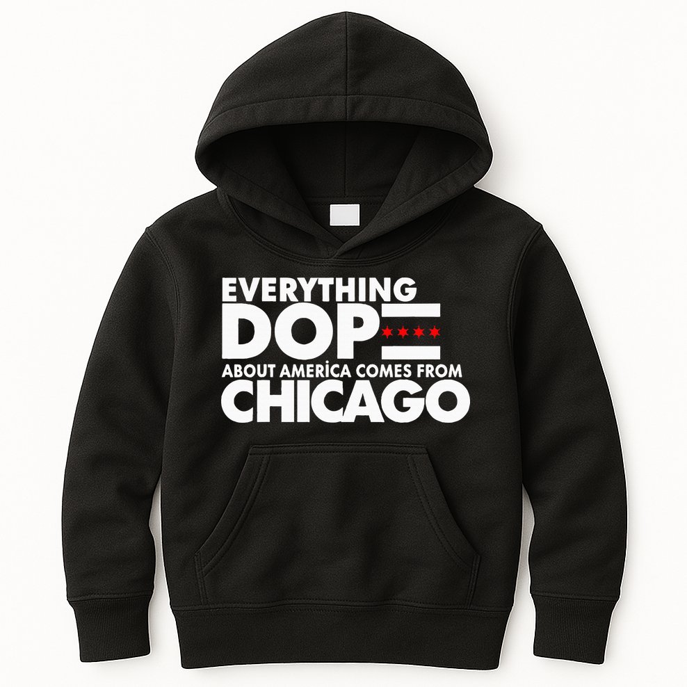Everything Dope About America Comes From Chicago Quote Kids Hoodie