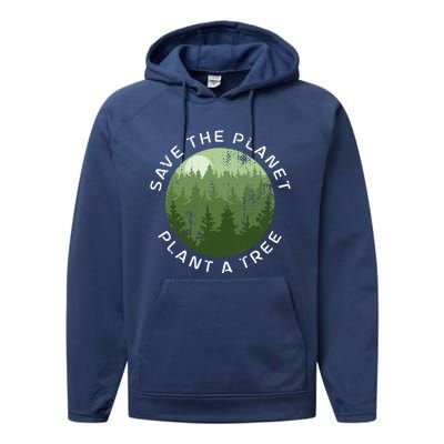 Earth Day Arbor Day Save The Planet Plant A Tree Performance Fleece Hoodie