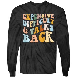 Expensive Difficult And Talks Back Mothers' Day Mom Life Tie-Dye Long Sleeve Shirt