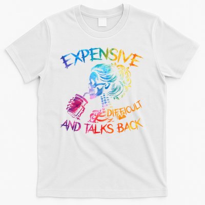 Expensive Difficult And Talks Back Mothers Day Mom T-Shirt