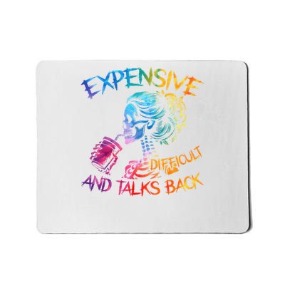 Expensive Difficult And Talks Back Mothers Day Mom Mousepad