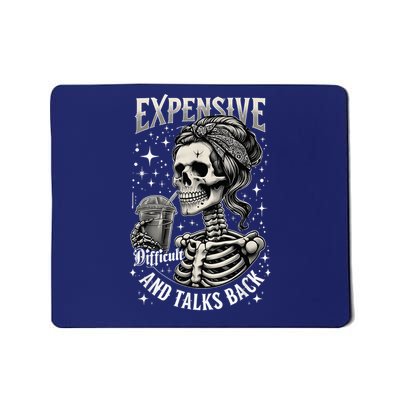 Expensive Difficult And Talks Back Skeleton Mother's Day Mom Mousepad