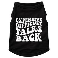 Expensive Difficult And Talks Back Funny Doggie Tank