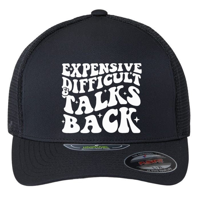 Expensive Difficult And Talks Back Funny Flexfit Unipanel Trucker Cap