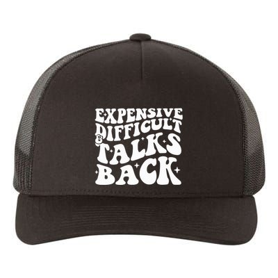 Expensive Difficult And Talks Back Funny Yupoong Adult 5-Panel Trucker Hat