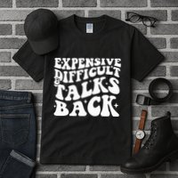 Expensive Difficult And Talks Back Funny Tall T-Shirt