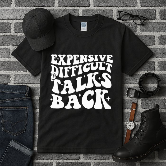 Expensive Difficult And Talks Back Funny Tall T-Shirt