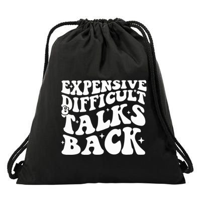 Expensive Difficult And Talks Back Funny Drawstring Bag