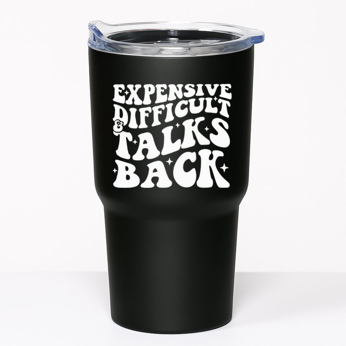 Expensive Difficult And Talks Back Funny Tumbler