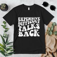 Expensive Difficult And Talks Back Funny Premium T-Shirt