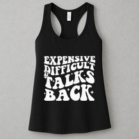 Expensive Difficult And Talks Back Funny Womens Tank Top