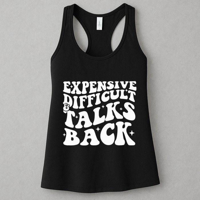 Expensive Difficult And Talks Back Funny Womens Tank Top