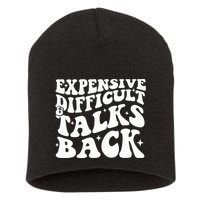 Expensive Difficult And Talks Back Funny Short Acrylic Beanie