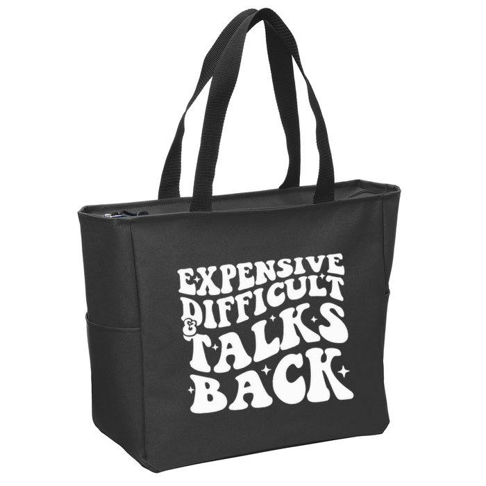 Expensive Difficult And Talks Back Funny Zip Tote Bag