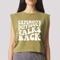 Expensive Difficult And Talks Back Funny Garment-Dyed Women's Muscle Tee