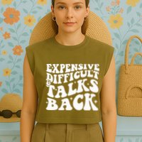 Expensive Difficult And Talks Back Funny Garment-Dyed Women's Muscle Tee