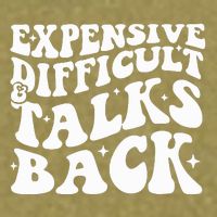 Expensive Difficult And Talks Back Funny Garment-Dyed Women's Muscle Tee