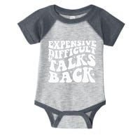 Expensive Difficult And Talks Back Funny Infant Baby Jersey Bodysuit