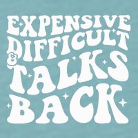 Expensive Difficult And Talks Back Funny Sueded Cloud Jersey T-Shirt