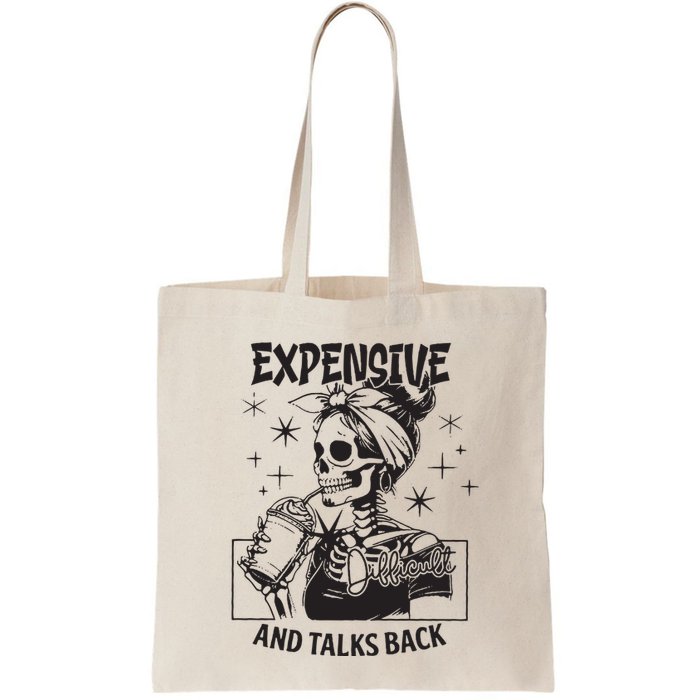Expensive Difficult And Talks Back Bag