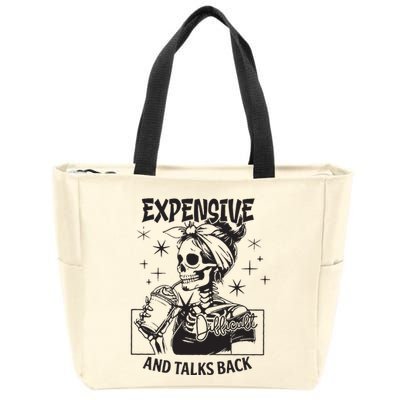 Expensive Difficult And Talks Back Zip Tote Bag