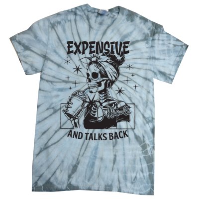 Expensive Difficult And Talks Back Tie-Dye T-Shirt