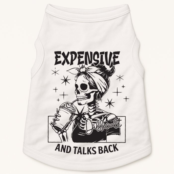 Expensive Difficult And Talks Back Doggie Tank